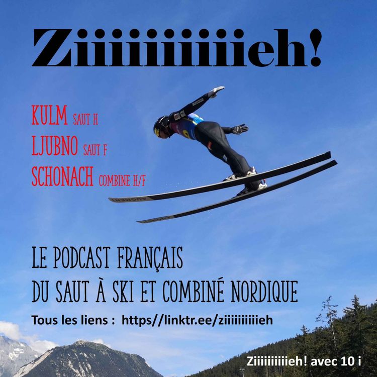 cover art for Ziiiiiiiiiieh ! Episode 56 – Debrief Kulm, Ljubno et Schonach