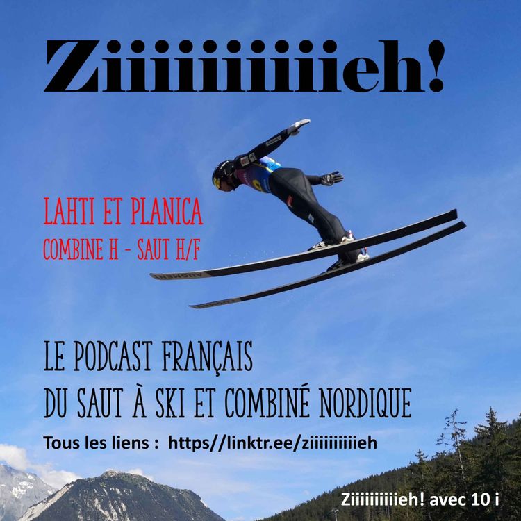 cover art for Ziiiiiiiiiieh ! Episode 87 – Fin de saison à Lahti et Planica