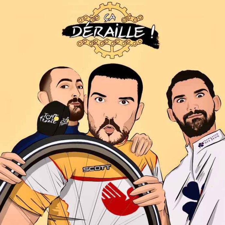 cover art for Ça déraille - S3E10 : Pogacar vers le triplé ? Alaphilippe doit-il changer d'équipe ?