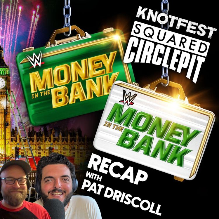 cover art for Squared Circle Pit #91 - Money in the Bank 2023 Recap + SummerSlam Predictions