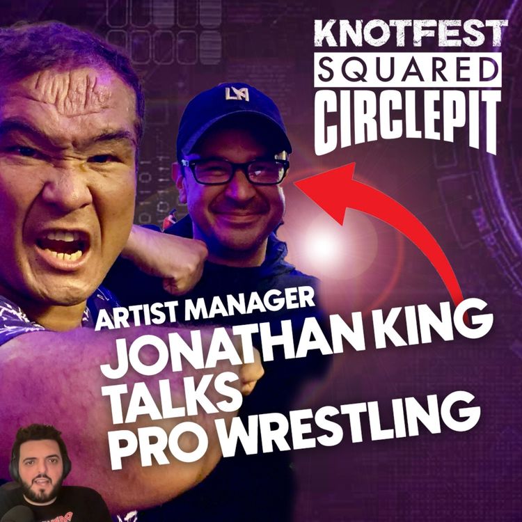 cover art for Squared Circle Pit #92 - Artist Manager Jon King Compares Life of a Pro Wrestler & Musician