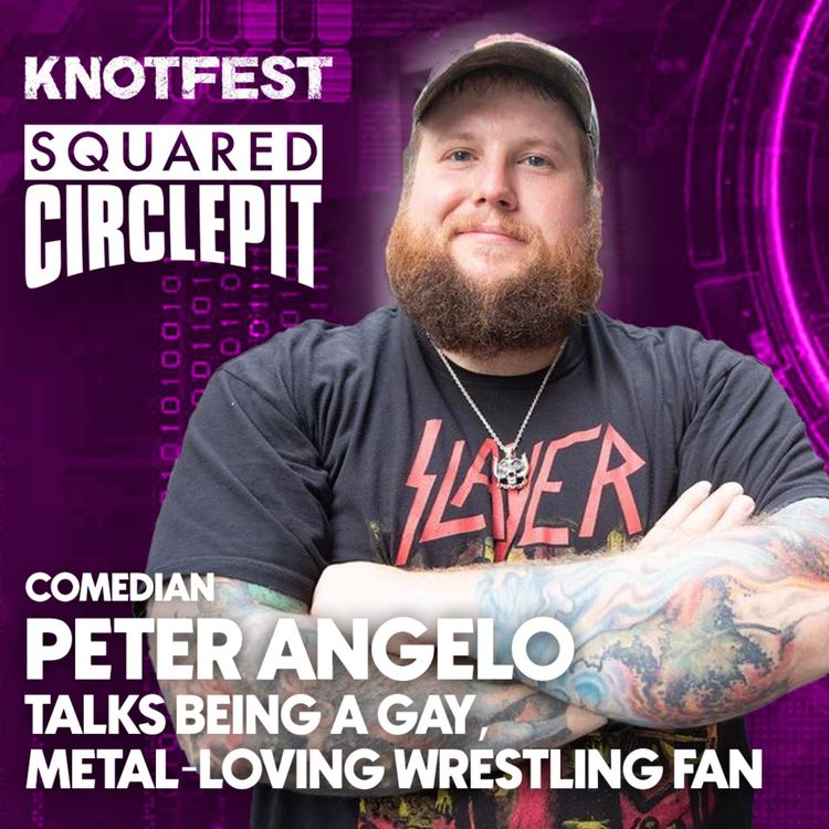 cover art for Squared Circle Pit #99 - Metal Comedian Pete Angelo talks Death Matches & Saving His Mosh