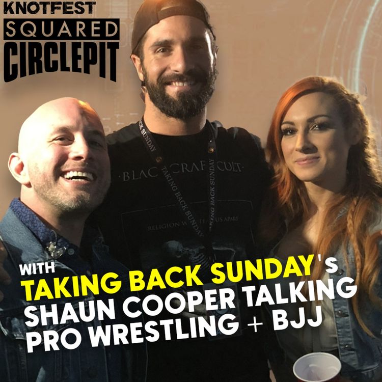 cover art for Squared Circle Pit #101 - Taking Back Sunday's Shaun Cooper Talks Pro Wrestling & BJJ