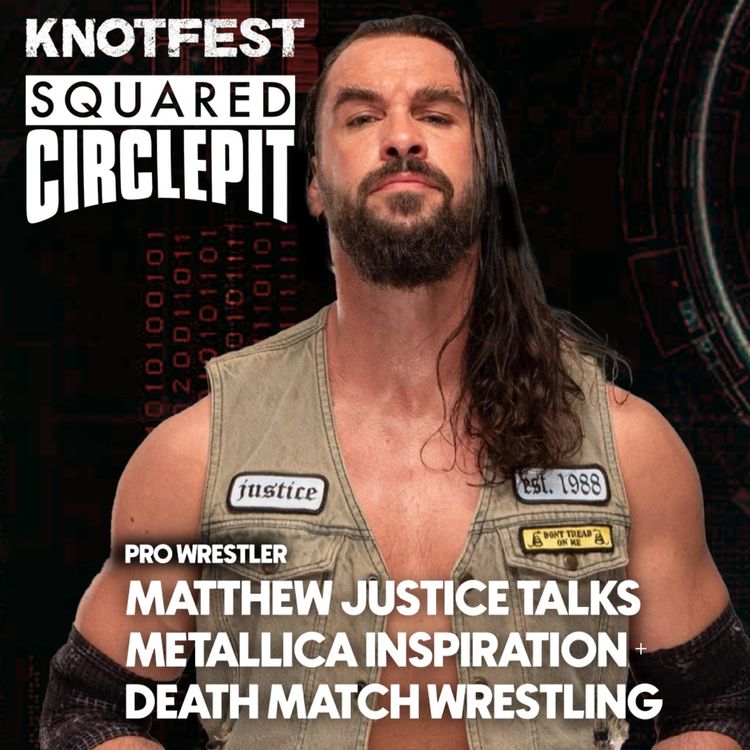 cover art for #112 - Pro Wrestler Matthew Justice Talks Metallica Inspiration, Death Match Wrestling