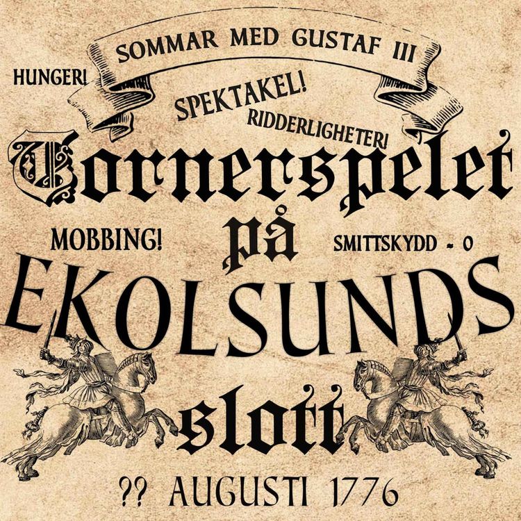 cover art for SOMMARSPECIAL - Gustaf III ordnar ännu ett urspårat tornerspel