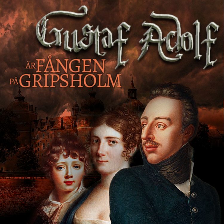 cover art for Cancelled! Gustaf Adolf efter statskuppen del I: Fången på Gripsholm