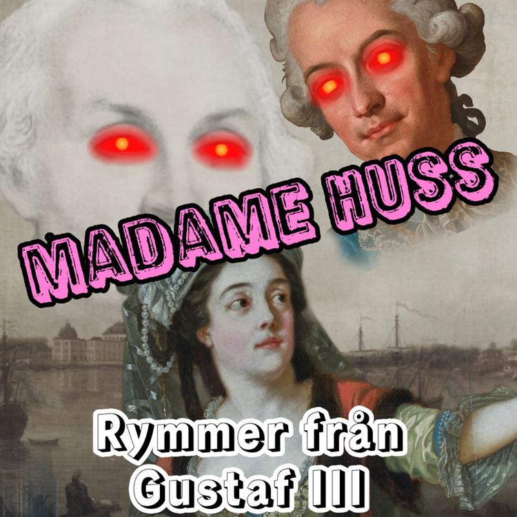 cover art for Madame Hüss rymmer från Gustaf III - MED BOKRECENSION AV SYNDABOCKEN