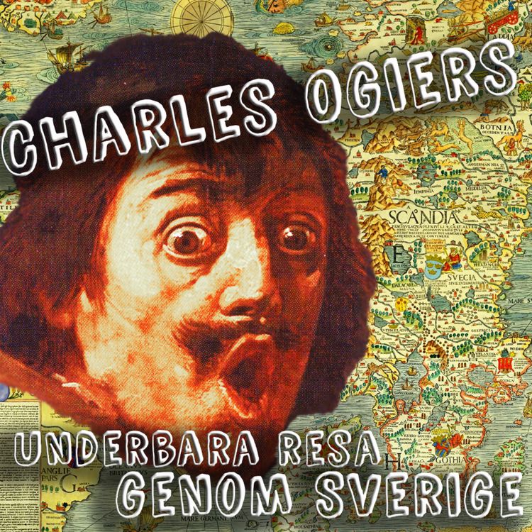 cover art for Charles Ogiers underbara resa genom Sverige