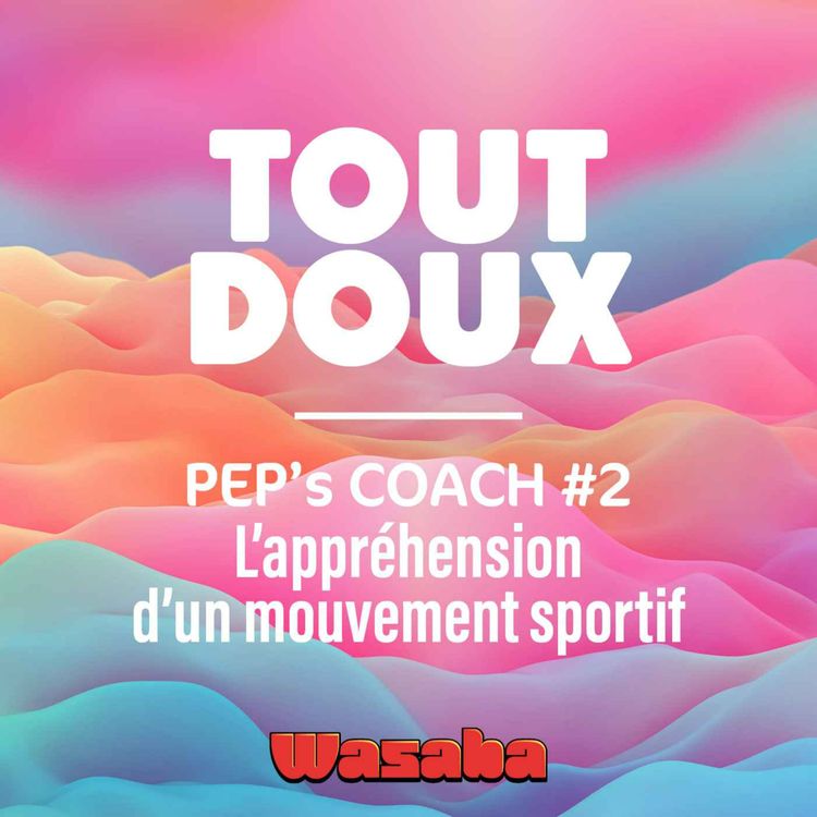 cover art for PEP'S COACH #2 - L'appréhension d'un mouvement sportif