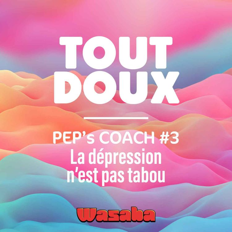 cover art for PEP'S COACH #3 La dépression n'est pas un sujet tabou !