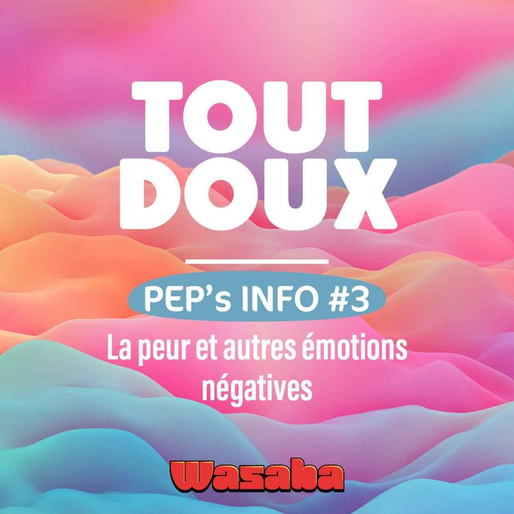 cover art for PEP'S INFOS #3 - La peur et autres émotions négatives