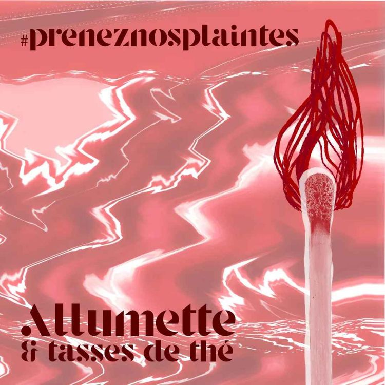 cover art for Episode #6 - Prenez nos plaintes