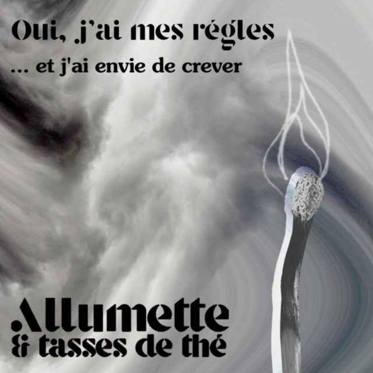 cover art for Episode #12 - Oui, j’ai mes règles…et j’ai envie de crever