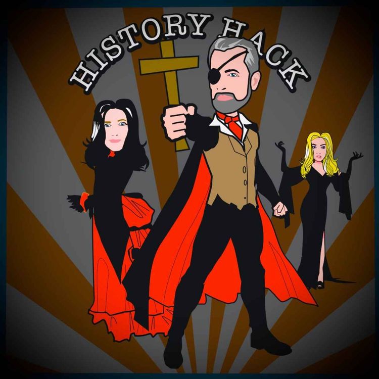 cover art for History Hack: Dracula Pt2