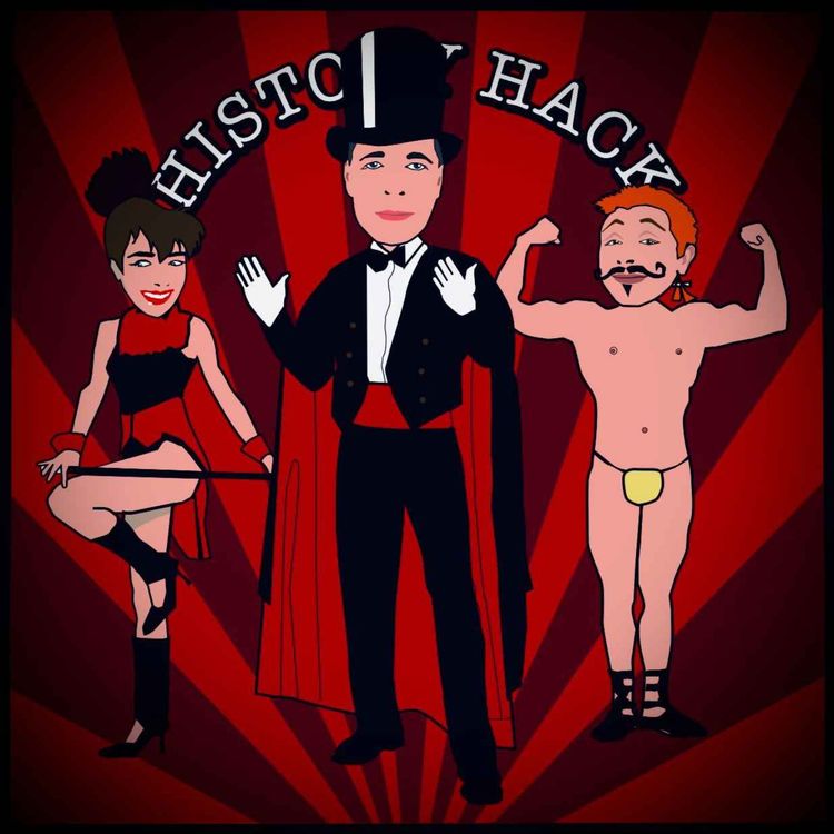 cover art for History Hack: The Englishman Who Invented the Modern Circus