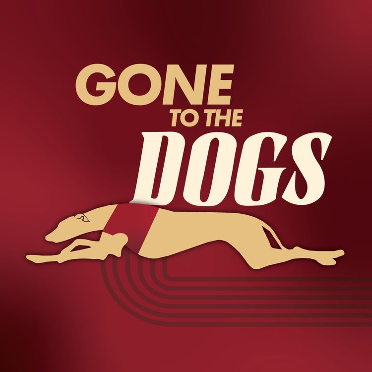cover art for Episode 35 - Greyhound Derby Second Round Preview