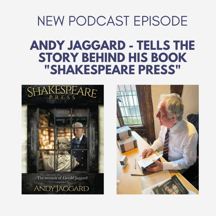 cover art for Andy Jaggard - Tells the story behind his book "Shakespeare Press"