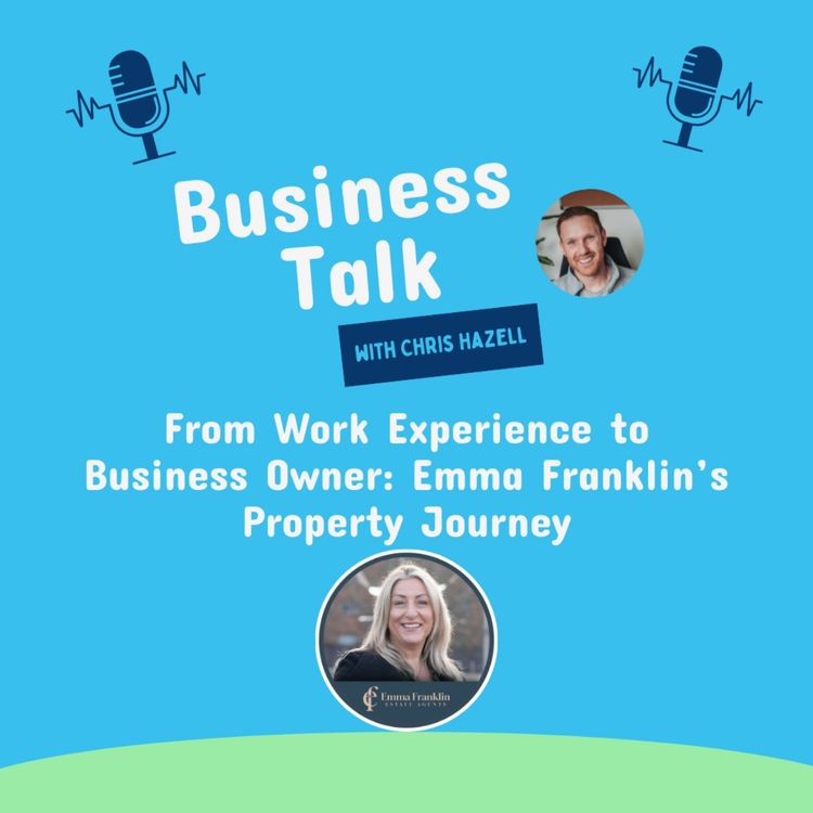 cover art for From Work Experience to Business Owner: Emma Franklin’s Property Journey