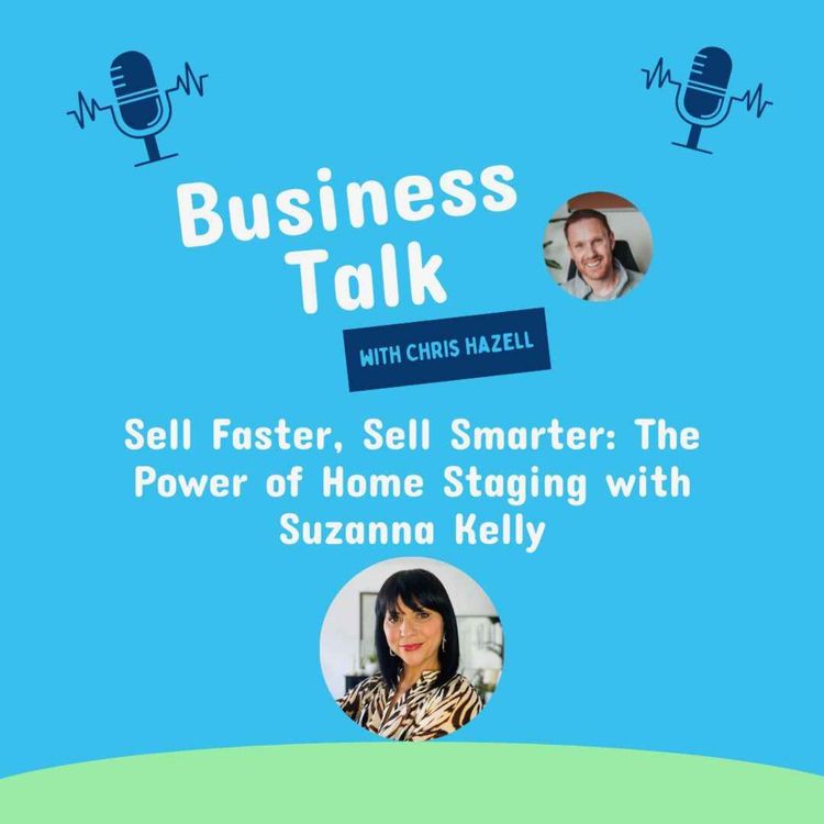 cover art for Sell Faster, Sell Smarter: The Power of Home Staging with Suzanna Kelly
