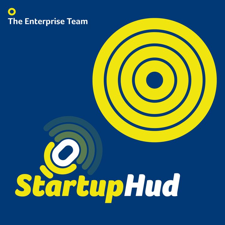 cover art for How I decided to start in enterprise | Start-up Hud Ep. 1