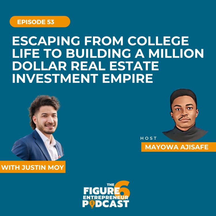 cover art for : Escaping From College Life To Building A Million Dollar Real Estate Investment Empire with Justin Moy
