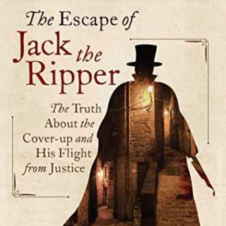 cover art for Jonathan Hainsworth & Christine Ward-Agius - The Escape of Jack the Ripper