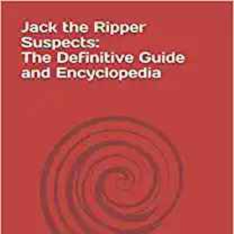 cover art for PAUL WILLIAMS - Jack the Ripper Suspects: The Definitive Guide and Encyclopedia