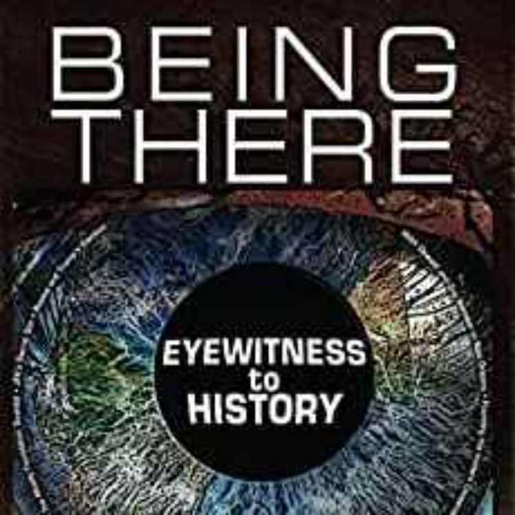 cover art for Douglas Caddy - Being There: Eye Witness To History