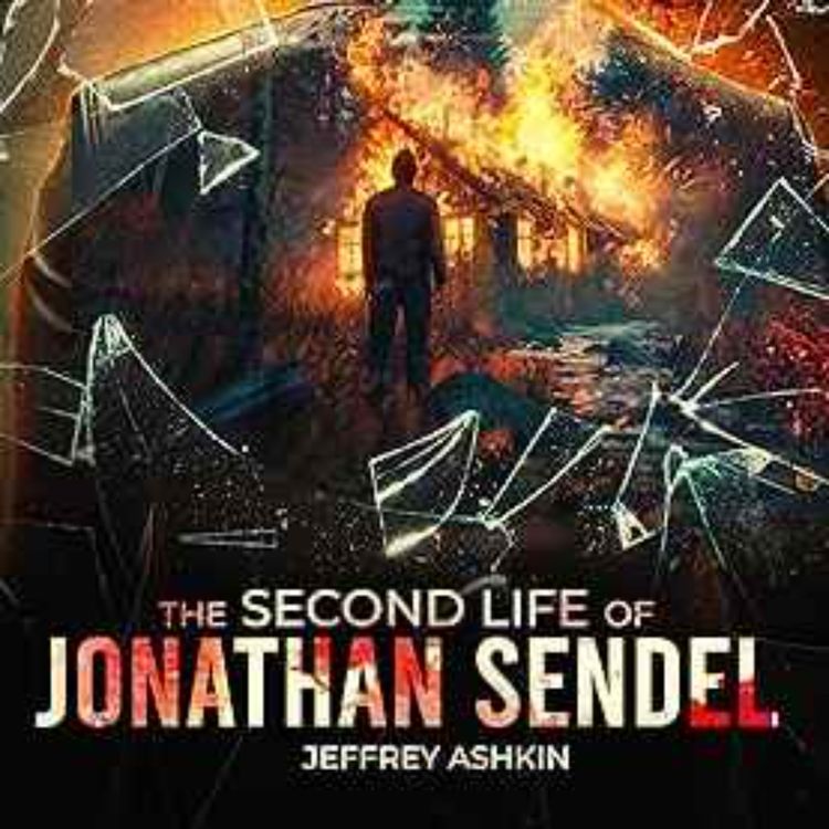 cover art for Jeffrey Ashkin - The Second Life of Jonathan Sendel 