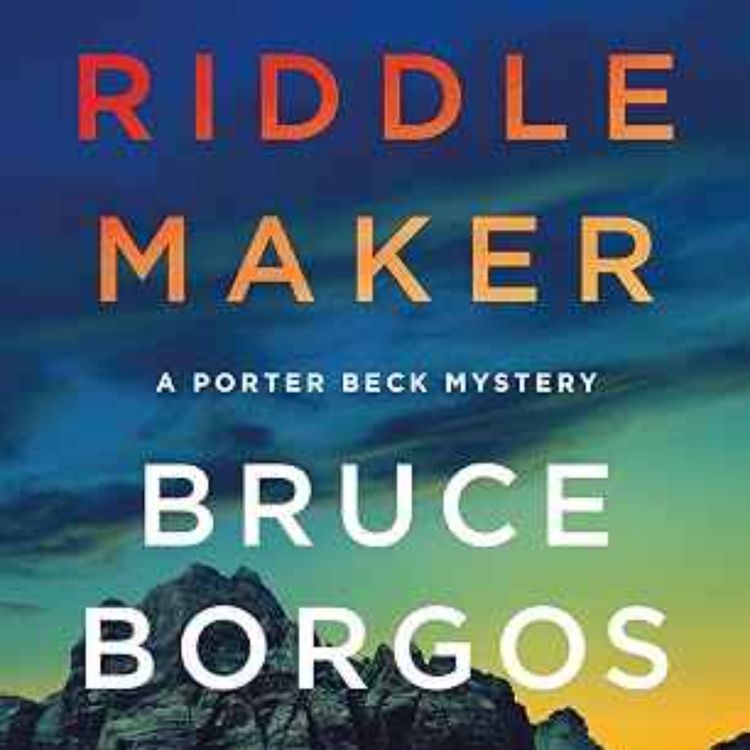cover art for Bruce Borgos - The Riddle Maker: A Porter Beck Mystery