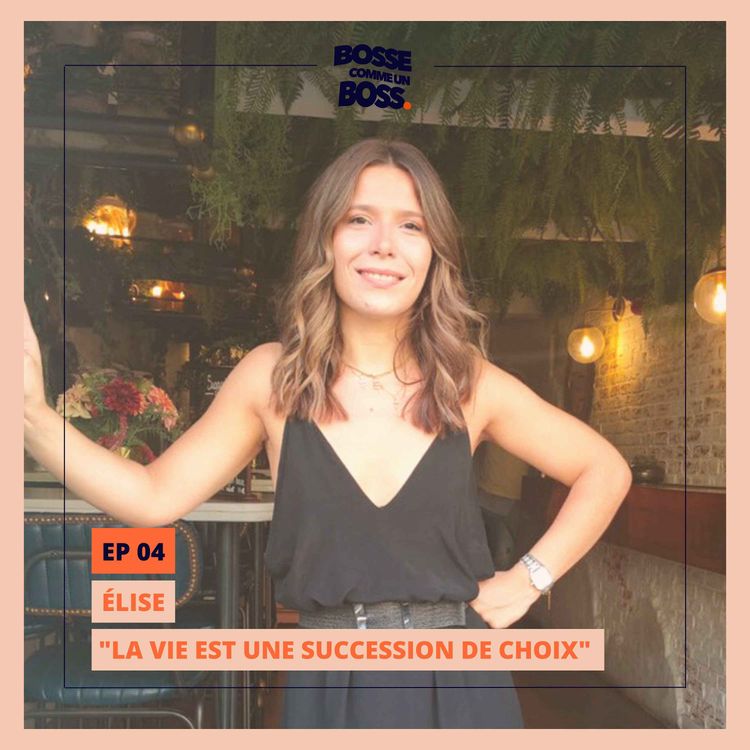 cover art for EP 04 - ÉLISE : "La vie est une succession de choix"