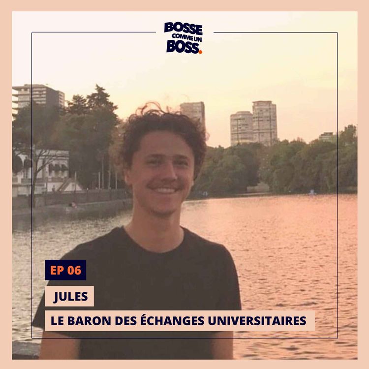 cover art for EP 06 - JULES : Le baron des échanges universitaires