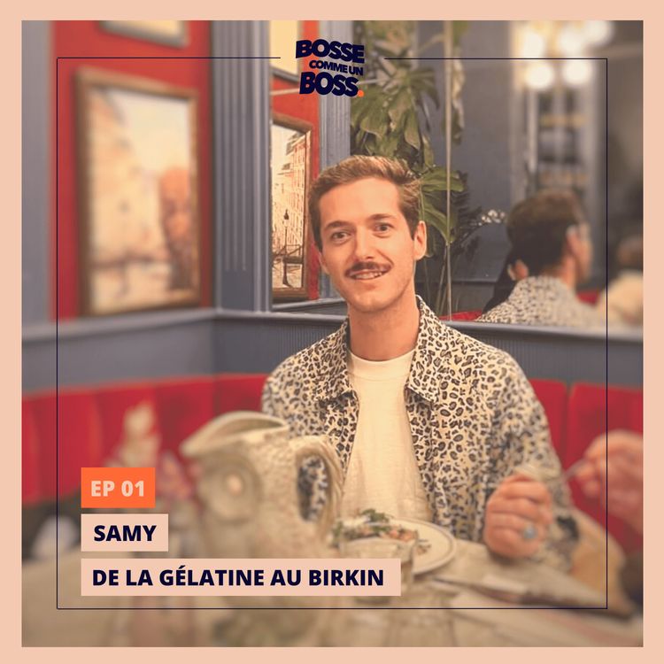 cover art for EP 01 - SAMY : De la gélatine au Birkin