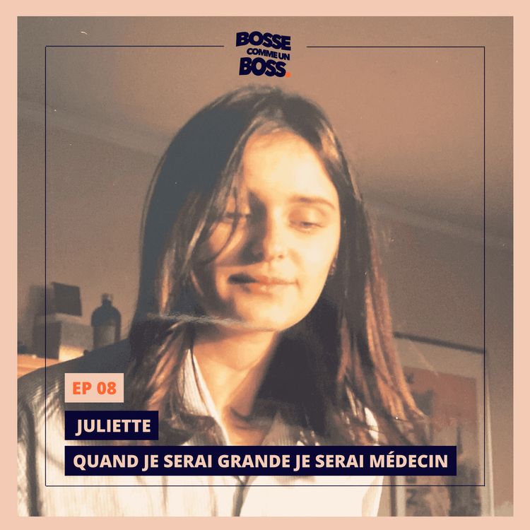 cover art for EP 08 - JULIETTE : Quand je serai grande je serai médecin
