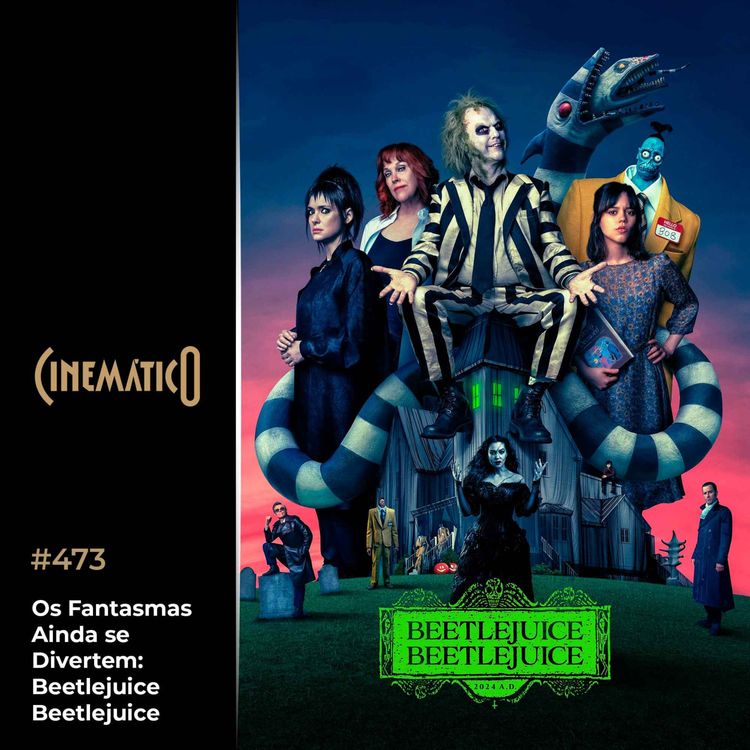 cover art for Os Fantasmas Ainda se Divertem: Beetlejuice Beetlejuice