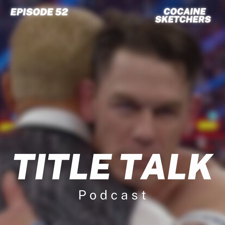 cover art for Episode 52 | "Cocaine Sketchers"