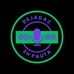 cover art for Dejadas en Pauta Podcast