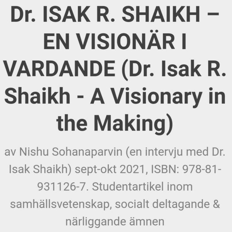 cover art for Ljud Bok ¦ intervjun (September 2021) Rubrik: Dr. ISAK R. SHAIKH - EN VISIONÄR I VARDANDE ( Title: Dr. ISAK R. SHAIKH - A VISIONARY IN THE MAKING )