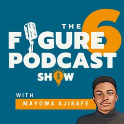 cover art for The Six Figure Podcast Show