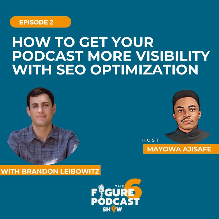 cover art for How to Get Your Podcast More Visibility With SEO Optimization with Brandon Leibowitz