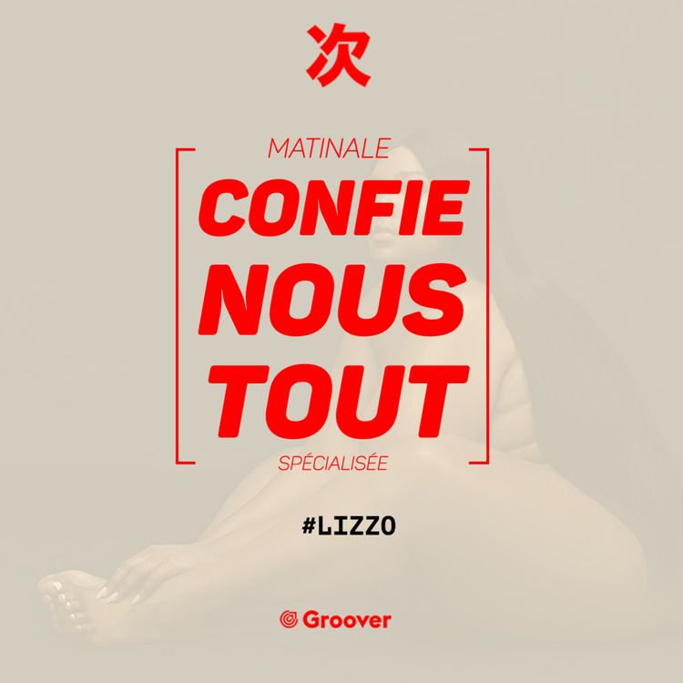 cover art for Confie-nous tout avec Jean Fromageau : Lizzo