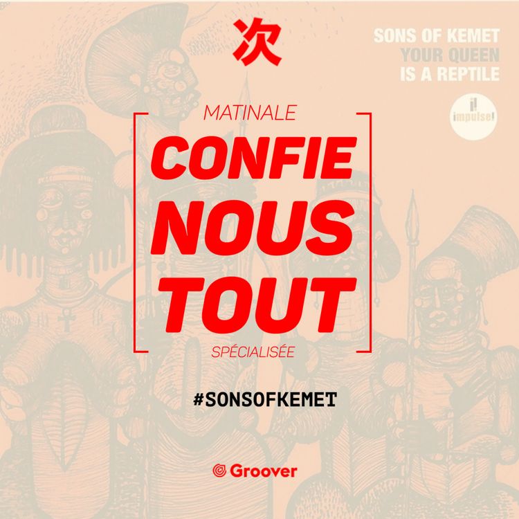 cover art for Confie-nous tout avec Jean Fromageau : Sons of Kemet