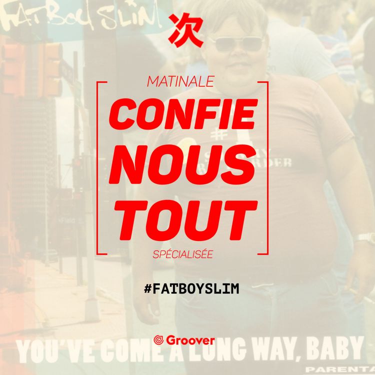cover art for Confie-nous tout avec Jean Fromageau : Fatboy Slim