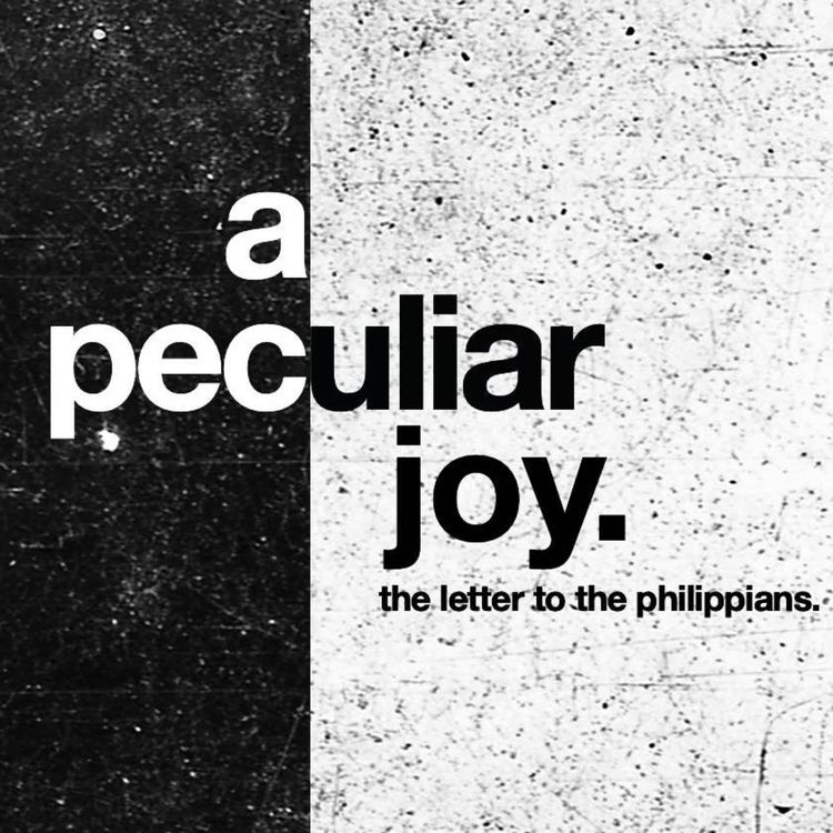 cover art for A Peculiar Joy- The Letter to the Philippians Week 2
