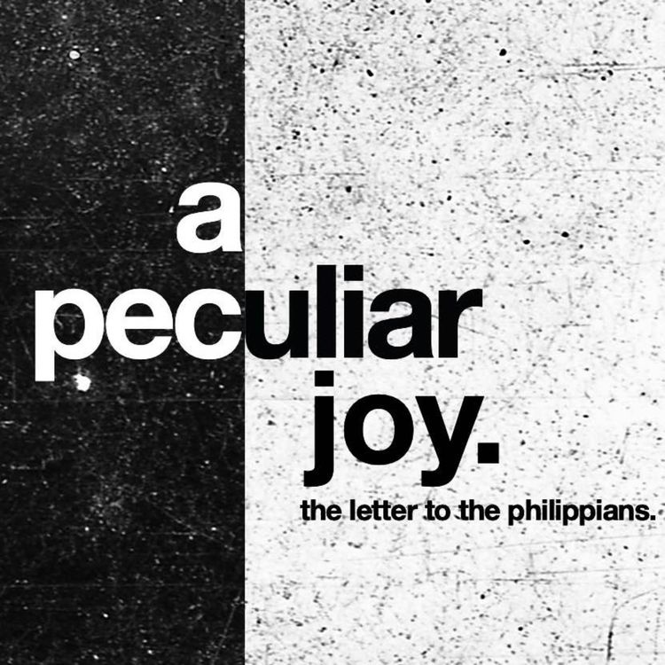 cover art for A Peculiar Joy- The Letter to the Philippians Week 3