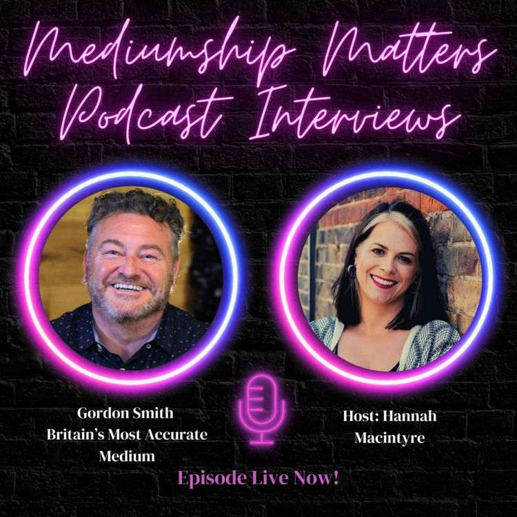 cover art for A Conversation with Gordon Smith — Mediumship, Grief & Healing Across the Veil