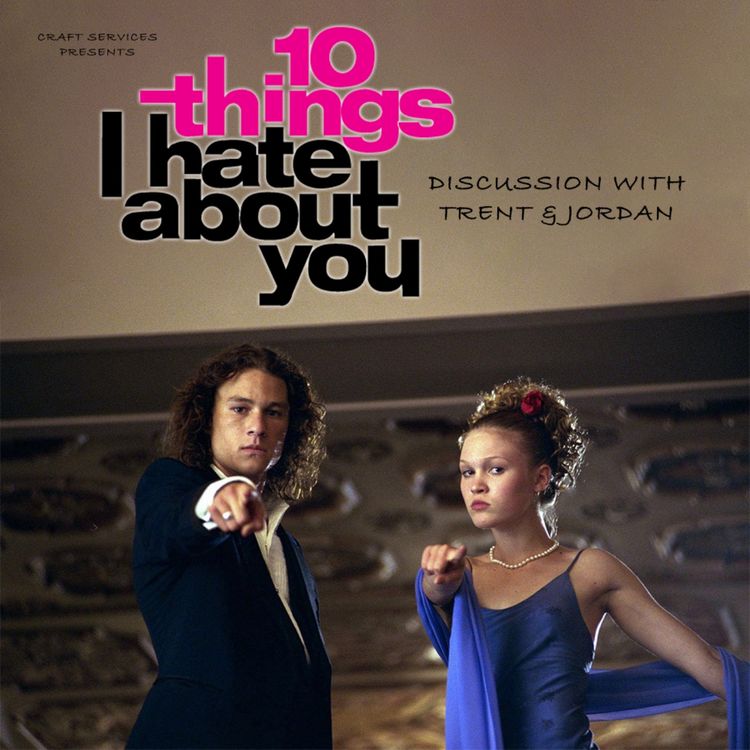 cover art for 10 THINGS I HATE ABOUT YOU (1999) Discussion with Jordan Sickafoose