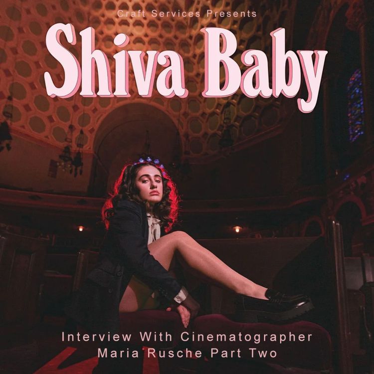 cover art for SHIVA BABY (2020) with Cinematographer Maria Rusche Part 2