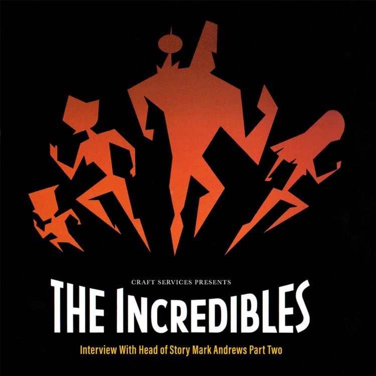 cover art for THE INCREDIBLES (2004) Interview with Head of Story Mark Andrews Part 2