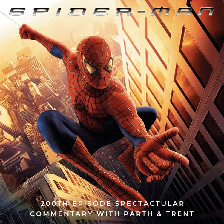 cover art for 200th Episode Special: SPIDER-MAN (2002) Commentary